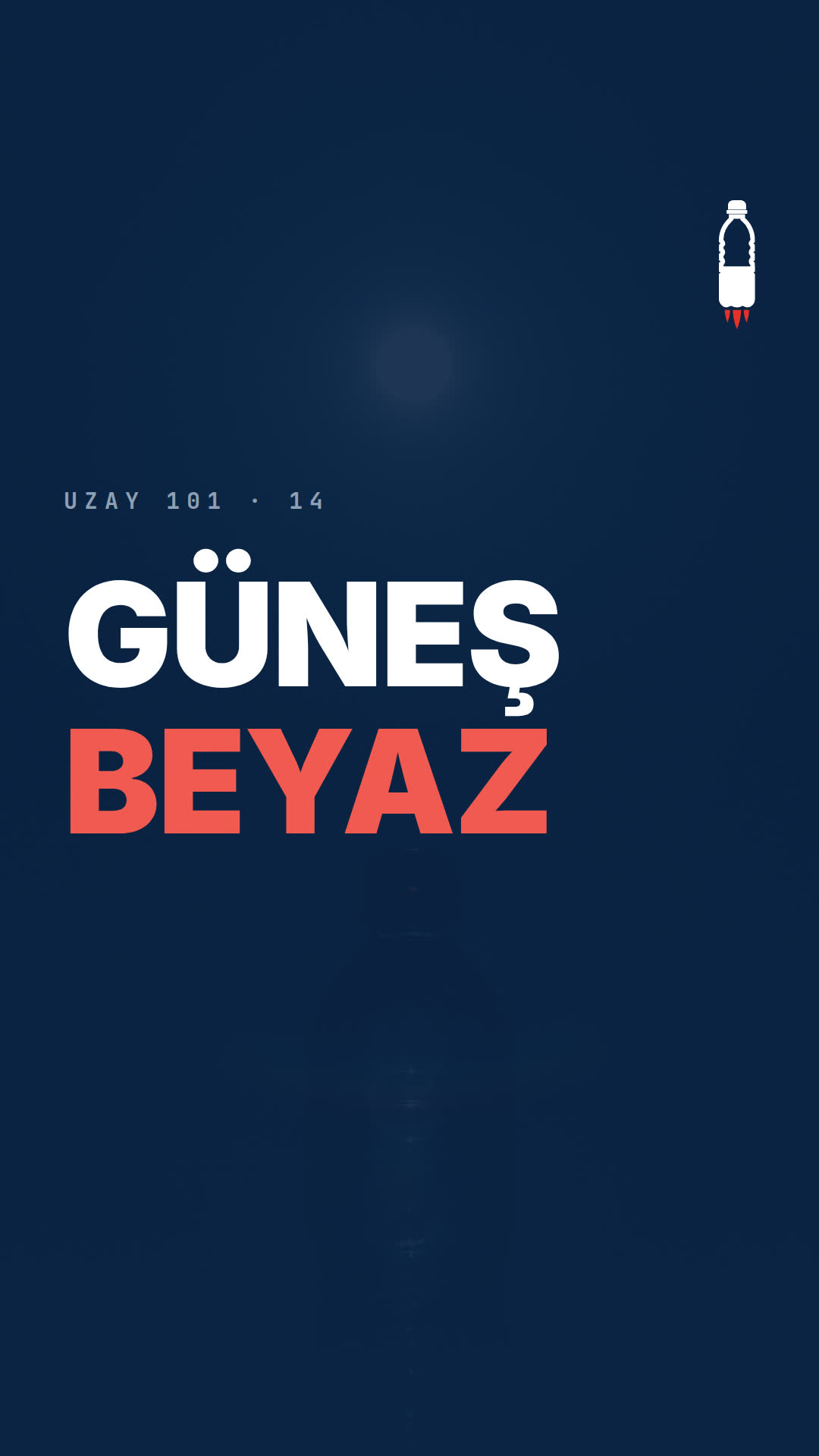 UZAY 101 · 14 — Güneş sarı değil