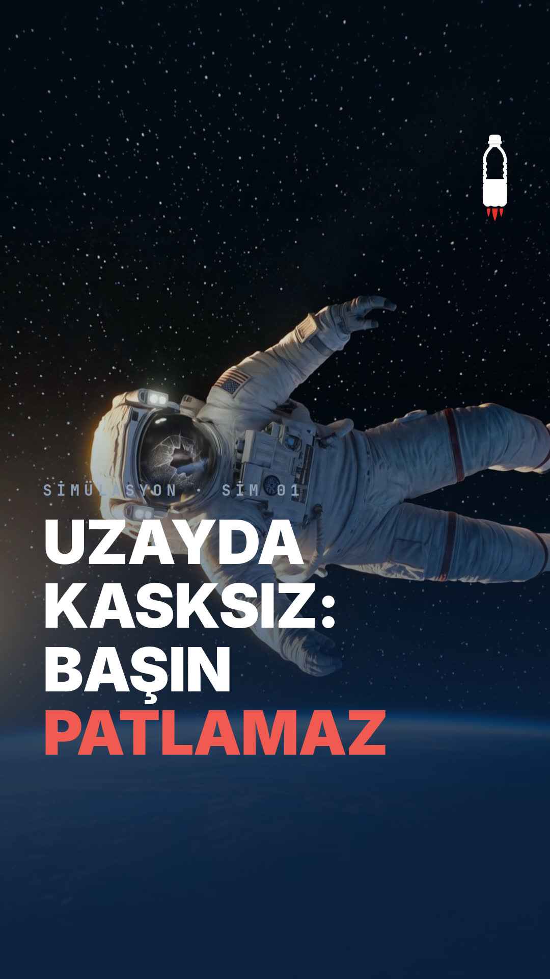 SİMÜLASYON 01 — Uzayda kasksız 90 saniye